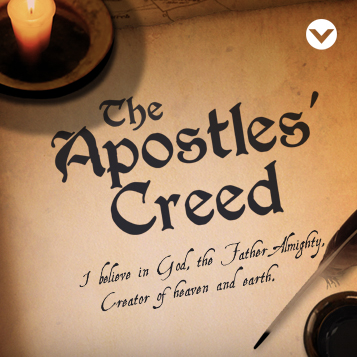 New Series: The Apostles’ Creed
