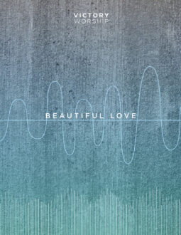 Victory Worship releases free chord sheets for “Beautiful Love,” other 2017 tracks