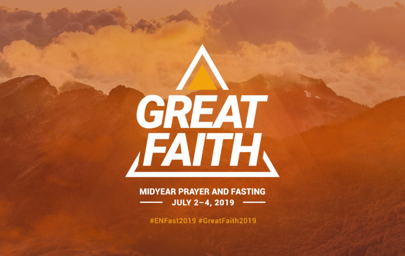 Great Faith: Midyear Prayer and Fasting 2019